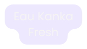 Eau Kanka Fresh